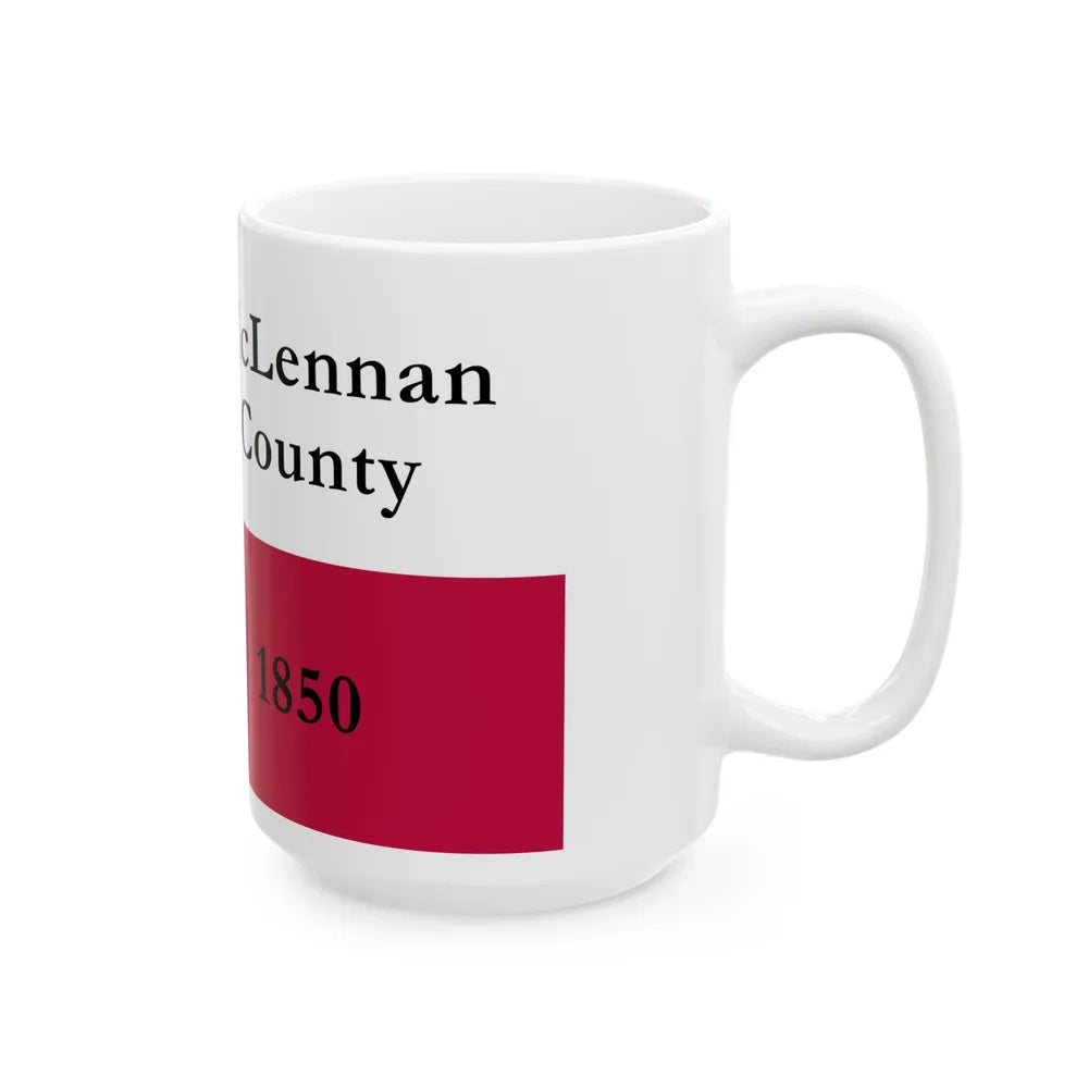Flag of McLennan County Texas (United States) White Coffee Mug - Go Mug Yourself