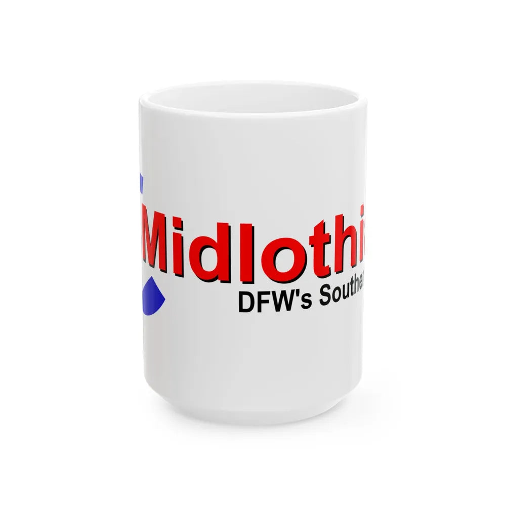 Flag of Midlothian Texas (United States) White Coffee Mug 15oz - Go Mug Yourself
