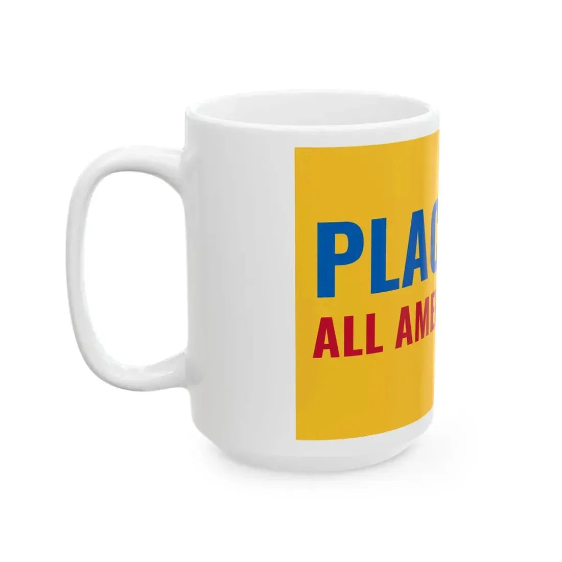 Flag of Placentia California (United States) White Coffee Mug - Go Mug Yourself