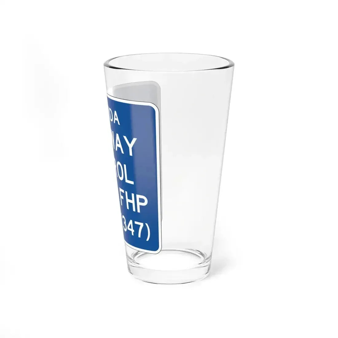FLORIDA HIGHWAY PATROL DIAL FHP 347 FDOT Road sign FTP-43-04 (Florida) (Road Sign) Pint Glass 16oz - Go Mug Yourself