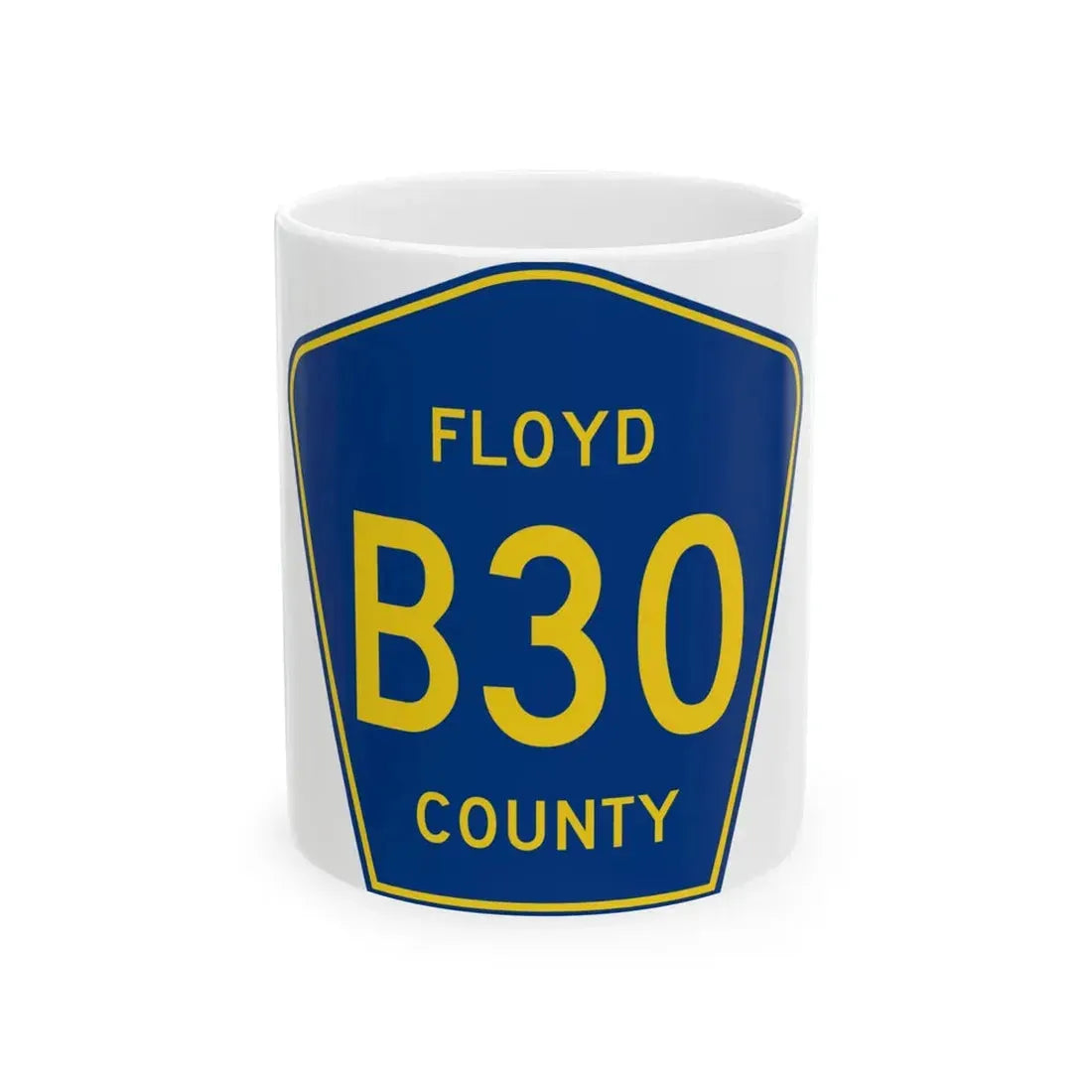 Floyd County B30 IA (Iowa) (Road Sign) White Coffee Mug 11oz - Go Mug Yourself