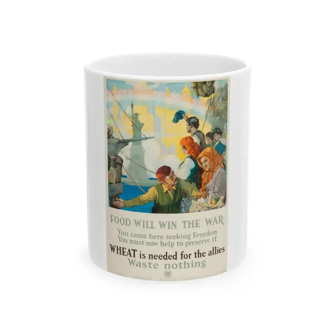 Food Will Win The War, 1917 - White Coffee Mug 11oz - Go Mug Yourself