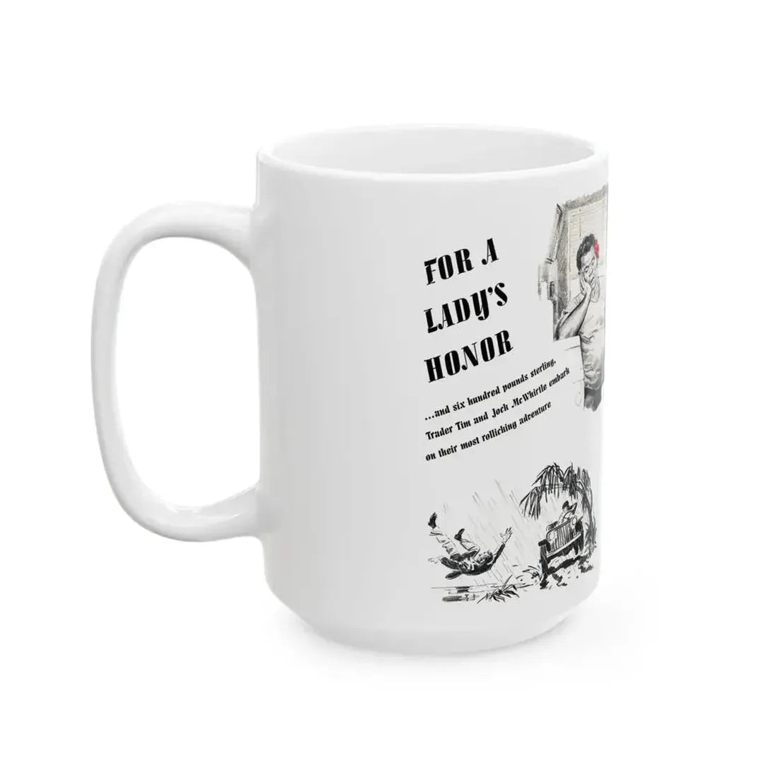 For A Lady's Honor, Liberty magazine, May, 1948 - White Coffee Mug - Go Mug Yourself