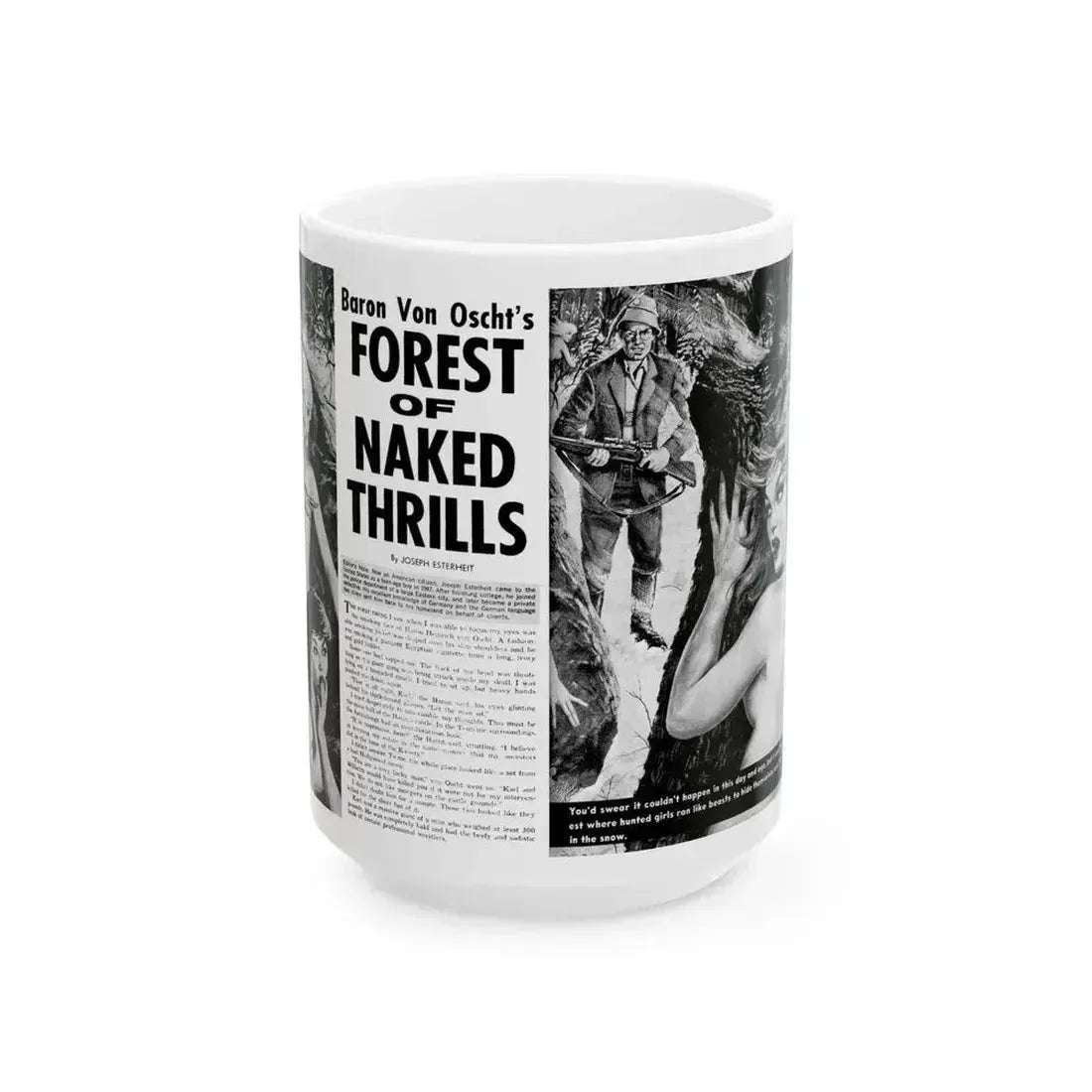 Forest of Naked Thrills, Man's True Danger, July 1967 - White Coffee Mug 15oz - Go Mug Yourself