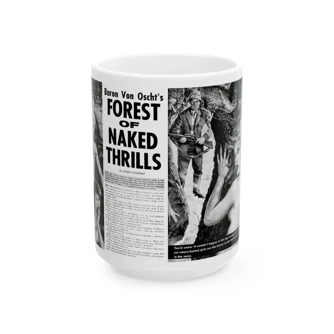 Forest of Naked Thrills, Man's True Danger, July 1967 - White Coffee Mug 15oz - Go Mug Yourself