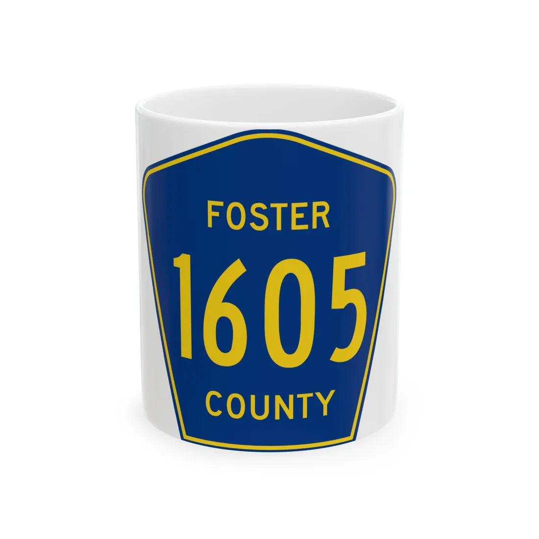 Foster County Route 1605 ND (North Dakota) (Road Sign) White Coffee Mug 11oz - Go Mug Yourself