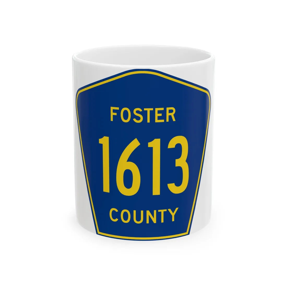 Foster County Route 1613 ND (North Dakota) (Road Sign) White Coffee Mug 11oz - Go Mug Yourself
