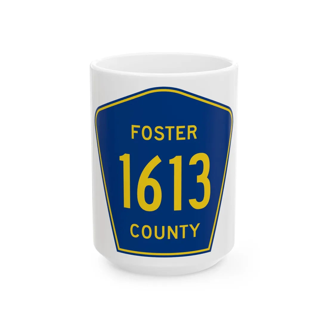 Foster County Route 1613 ND (North Dakota) (Road Sign) White Coffee Mug 15oz - Go Mug Yourself
