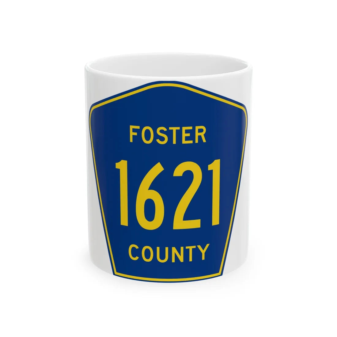 Foster County Route 1621 ND (North Dakota) (Road Sign) White Coffee Mug 11oz - Go Mug Yourself