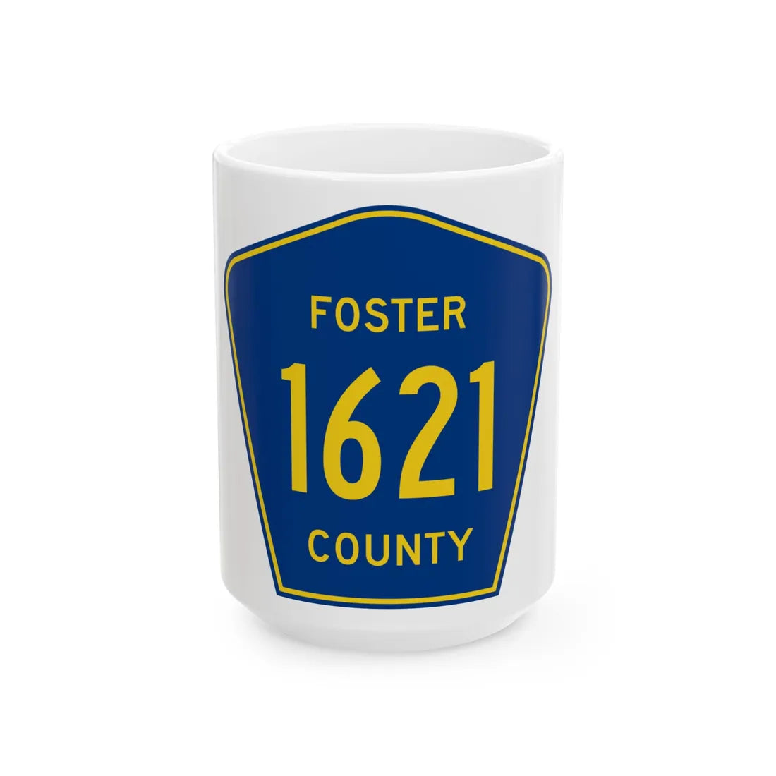 Foster County Route 1621 ND (North Dakota) (Road Sign) White Coffee Mug 15oz - Go Mug Yourself