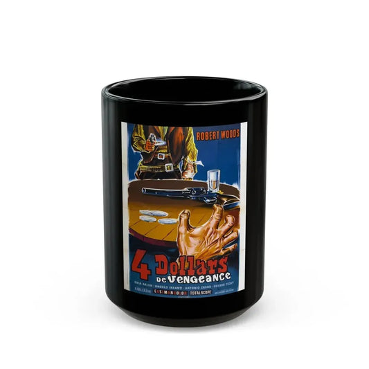 FOUR DOLLARS FOR VENGEANCE 1966 Movie Poster - Black Coffee Mug 15oz - Go Mug Yourself