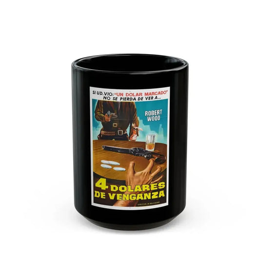 FOUR DOLLARS FOR VENGEANCE (2) 1966 Movie Poster - Black Coffee Mug 15oz - Go Mug Yourself