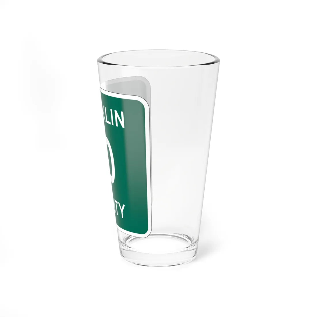 Franklin County 10 NY (New York) (Road Sign) Pint Glss 16oz - Go Mug Yourself