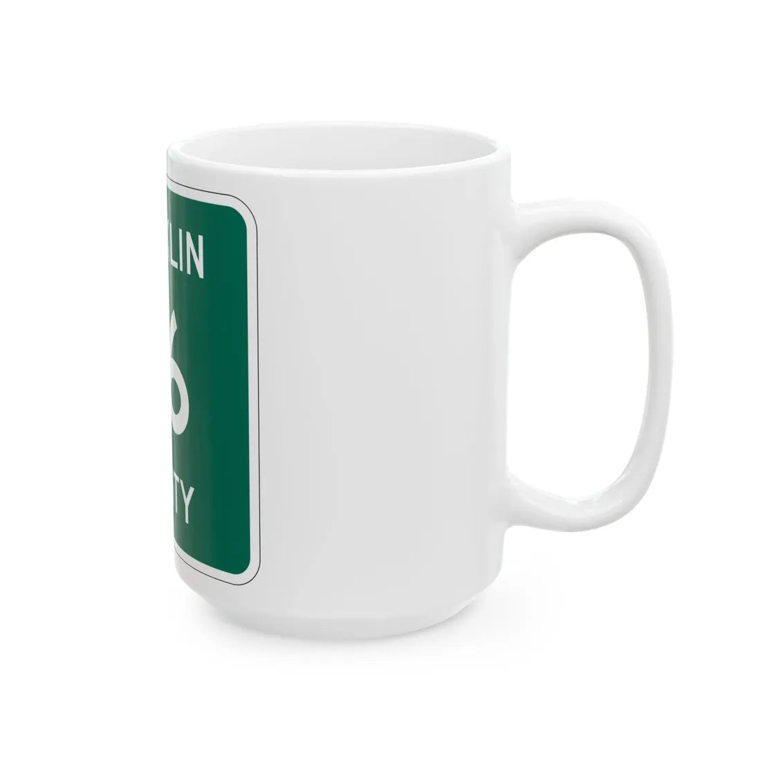Franklin County 46 NY (New York) (Road Sign) White Coffee Mug - Go Mug Yourself