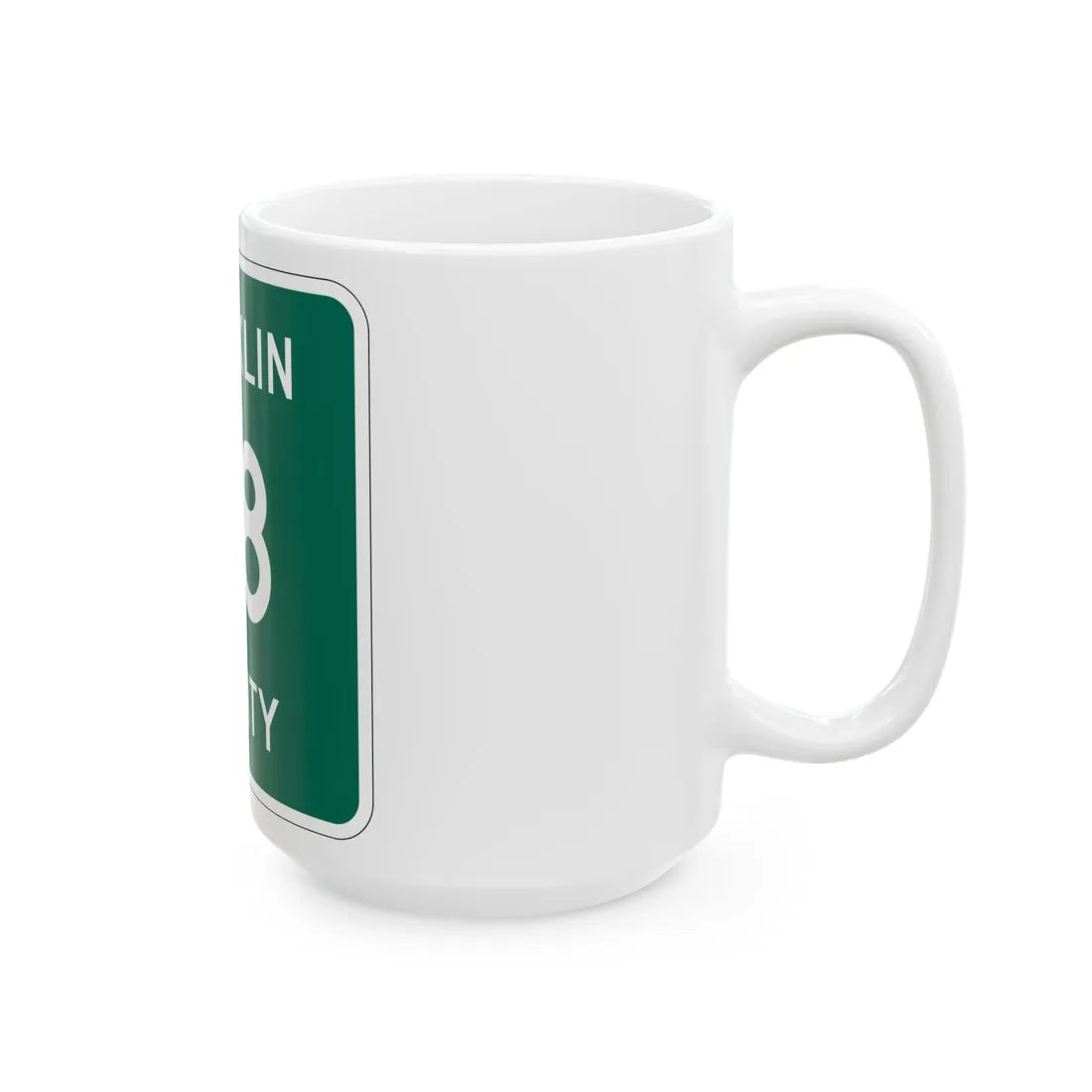 Franklin County 48 NY (New York) (Road Sign) White Coffee Mug - Go Mug Yourself