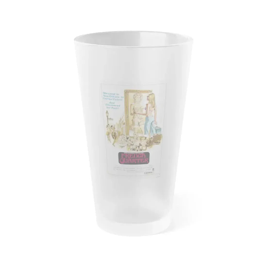 FRENCH QUARTER 1978 Movie Poster - Frosted Pint Glass 16oz 16oz Frosted - Go Mug Yourself