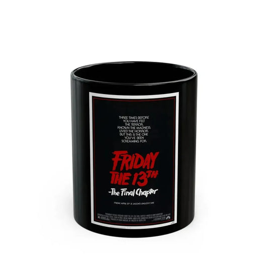 FRIDAY THE 13TH - THE FINAL CHAPTER (TEASER) 1984 Movie Poster - Black Coffee Mug 11oz - Go Mug Yourself