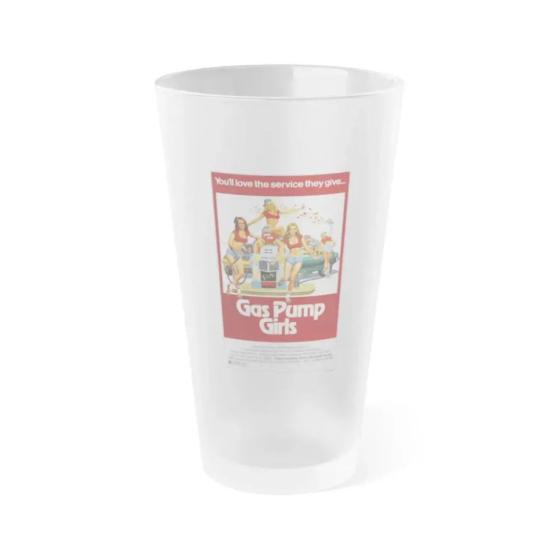 GAS PUMP GIRLS 1979 Movie Poster - Frosted Pint Glass 16oz 16oz Frosted - Go Mug Yourself