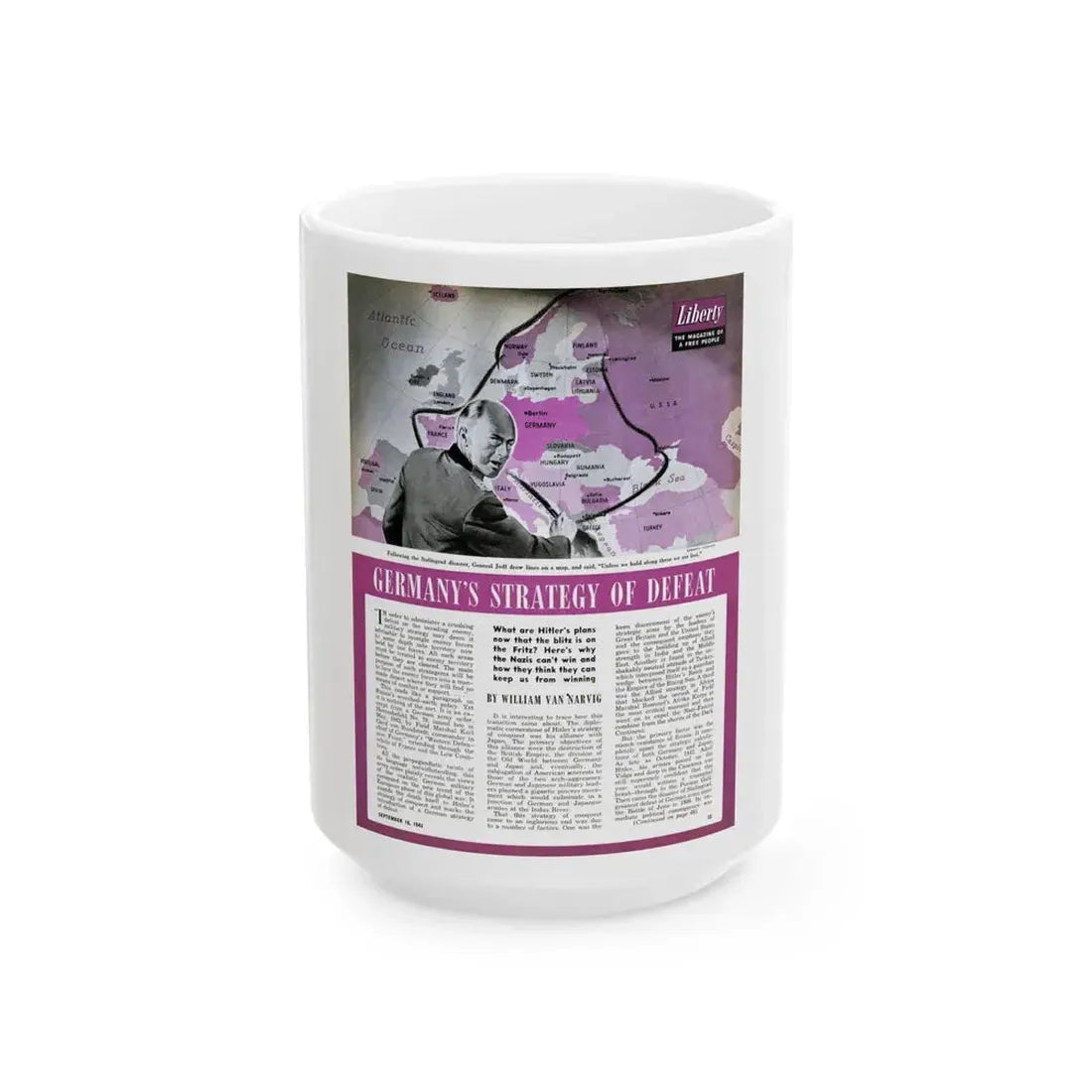 Germany's Strategy of Defeat, Liberty, September 18, 1943 - White Coffee Mug 15oz - Go Mug Yourself