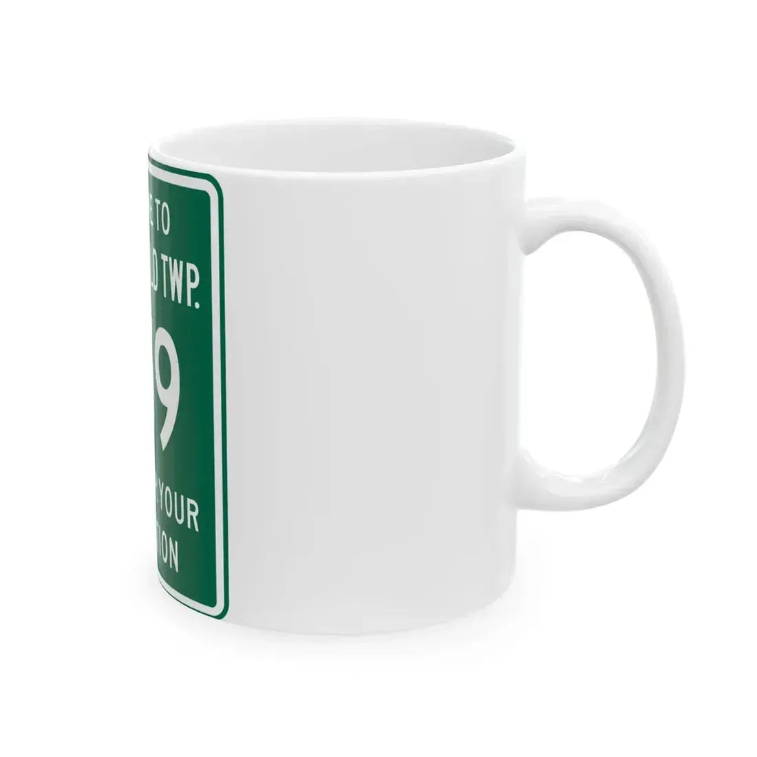 Greenfield Township Route 259 Fairfield County Ohio (Ohio) (Road Sign) White Coffee Mug - Go Mug Yourself