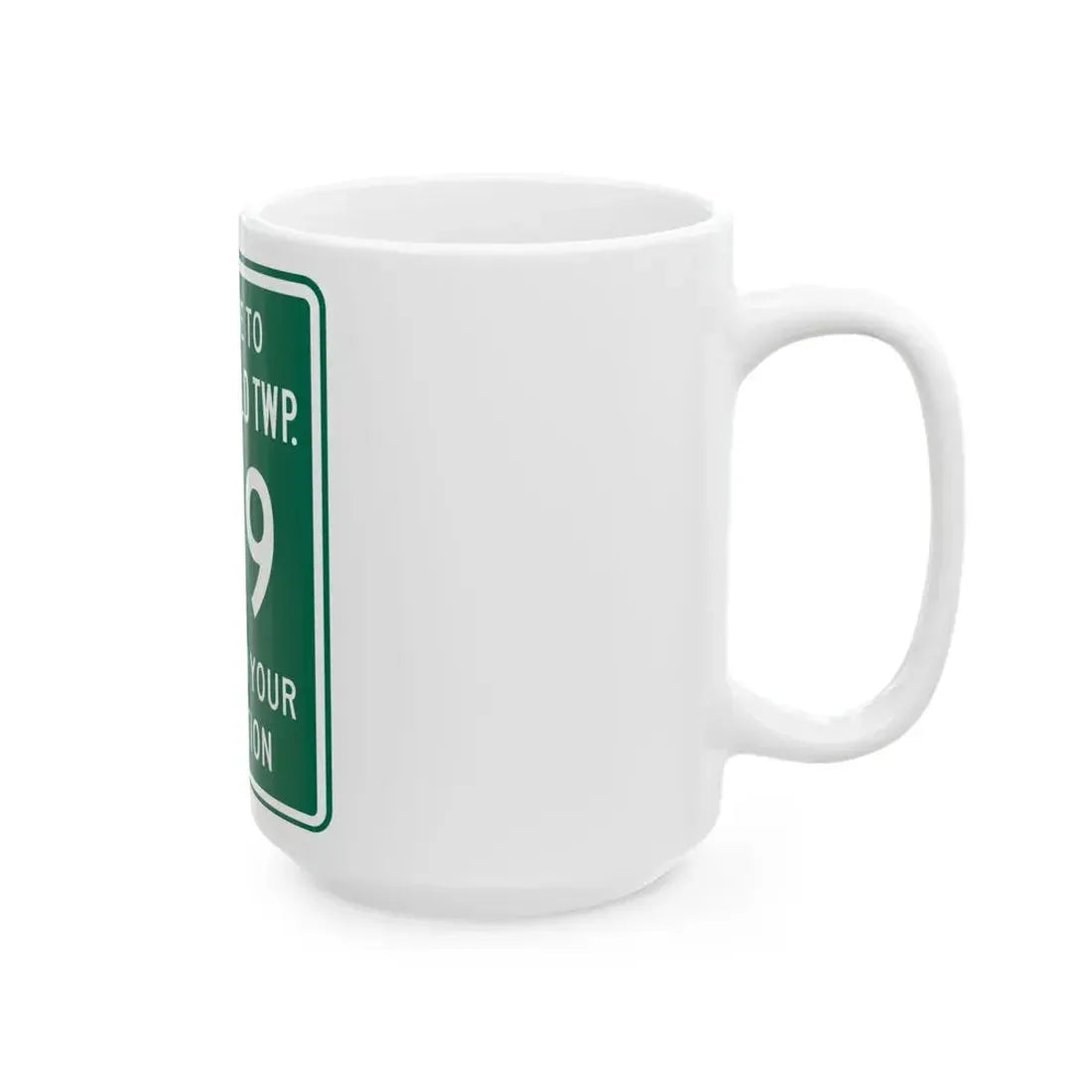 Greenfield Township Route 259 Fairfield County Ohio (Ohio) (Road Sign) White Coffee Mug - Go Mug Yourself