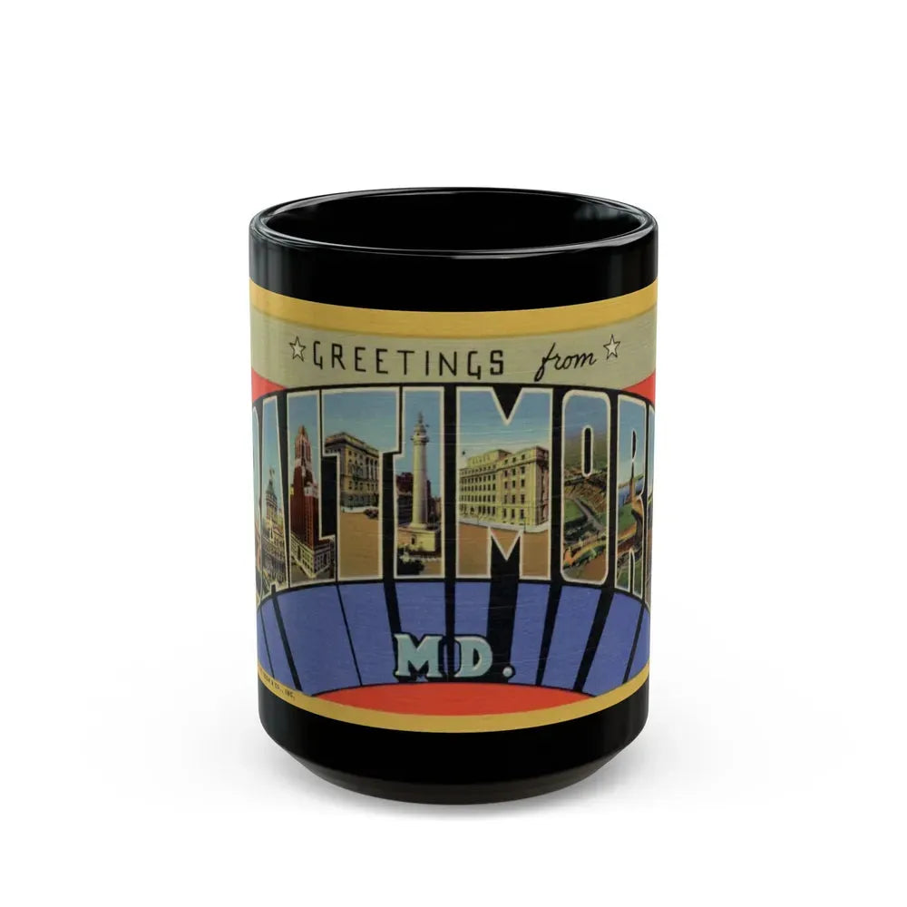 Greetings from Baltimore MD (Greeting Postcards) Black Coffee Mug 15oz - Go Mug Yourself