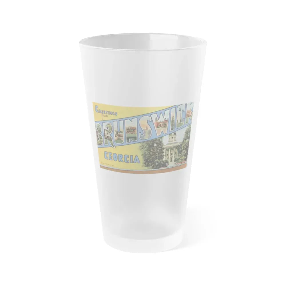 Greetings From Brunswick GA (Greeting Postcards) Frosted Pint Glass 16oz 16oz Frosted - Go Mug Yourself