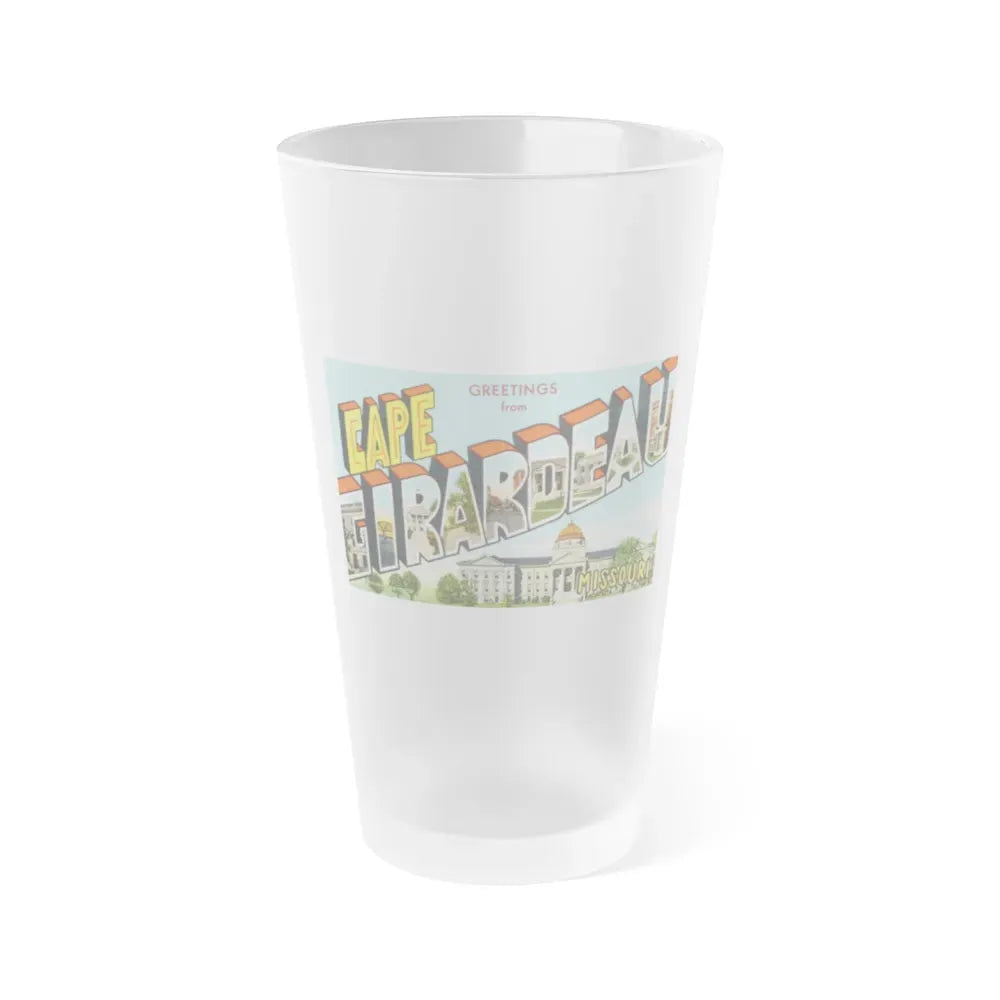Greetings from Cape Girardeau Missouri (Greeting Postcards) Frosted Pint Glass 16oz 16oz Frosted - Go Mug Yourself