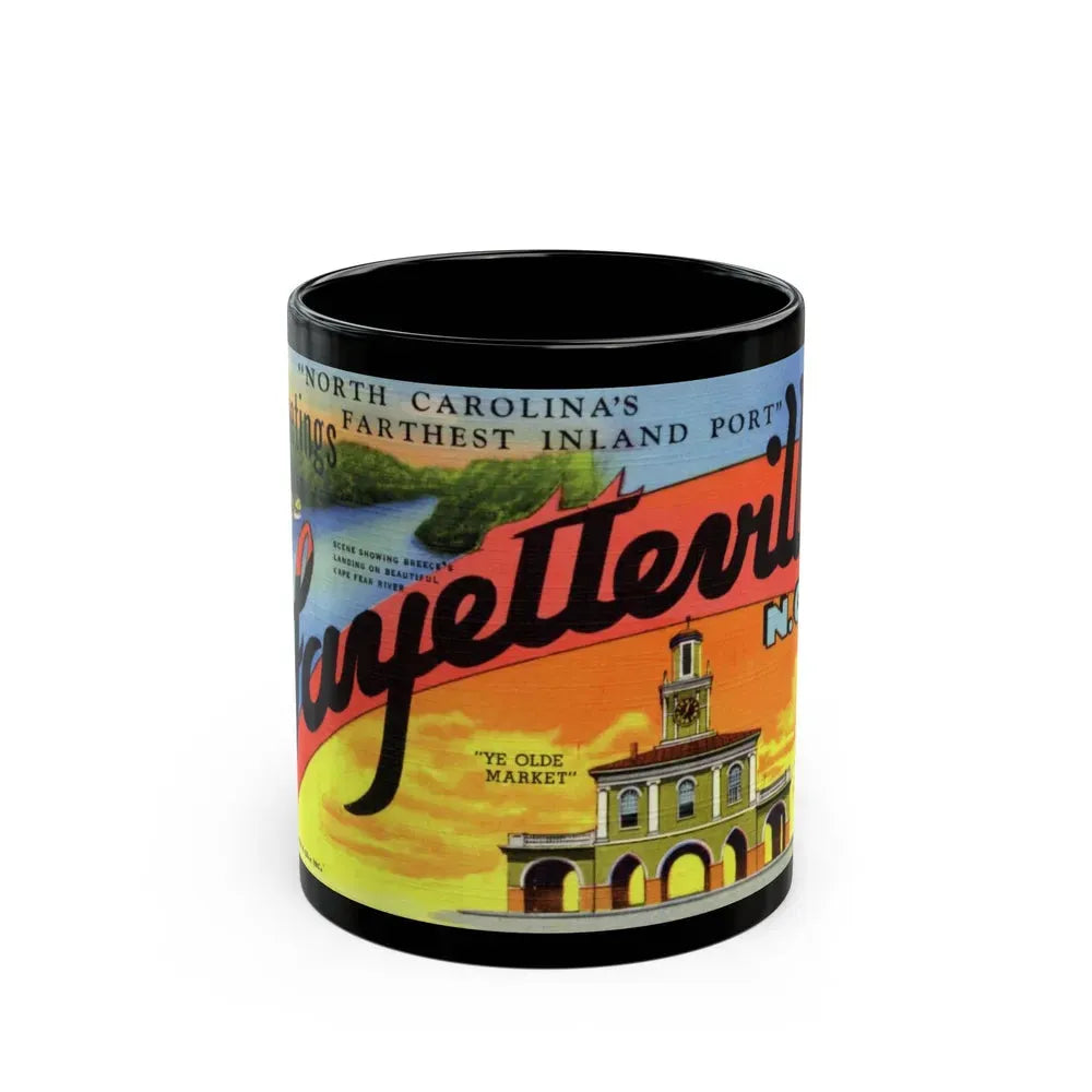 Greetings from Fayetteville N C (Greeting Postcards) Black Coffee Mug 11oz - Go Mug Yourself