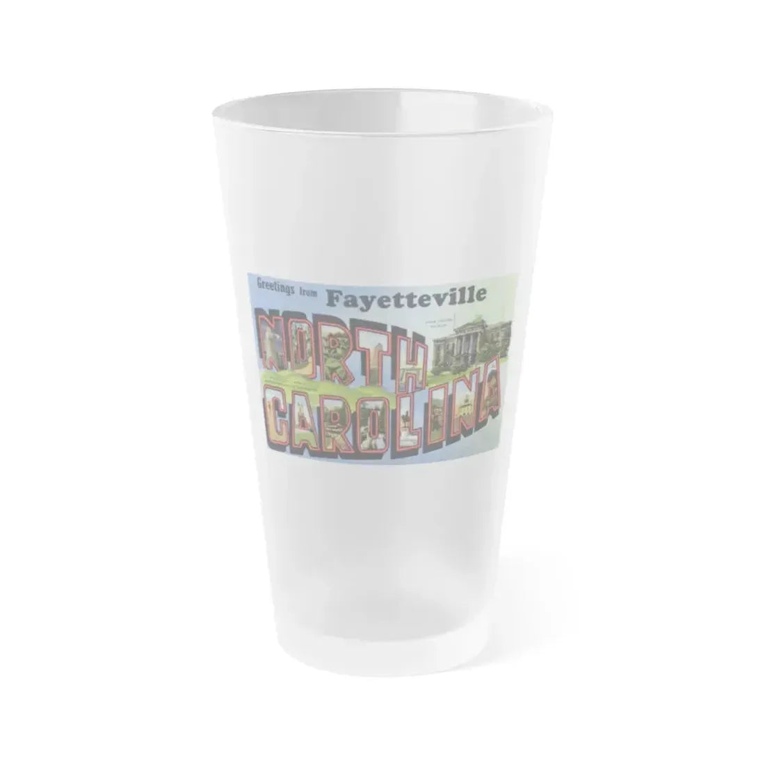 Greetings from Fayetteville North Carolina (Greeting Postcards) Frosted Pint Glass 16oz 16oz Frosted - Go Mug Yourself