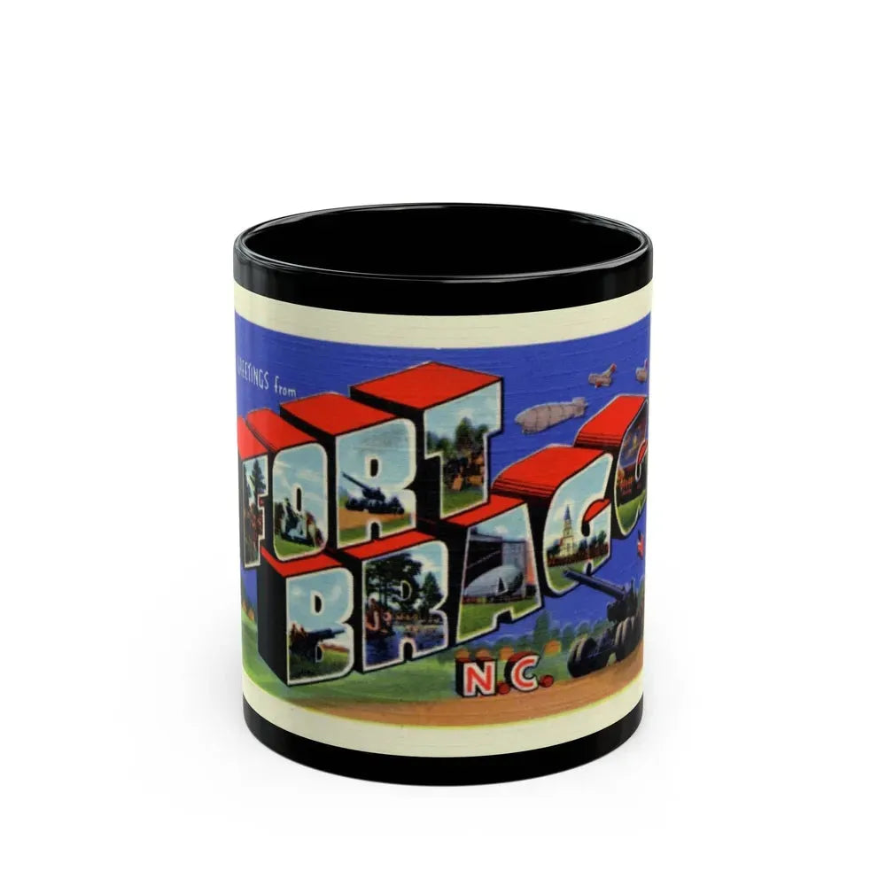 Greetings from Fort Bragg NC (Greeting Postcards) Black Coffee Mug 11oz - Go Mug Yourself