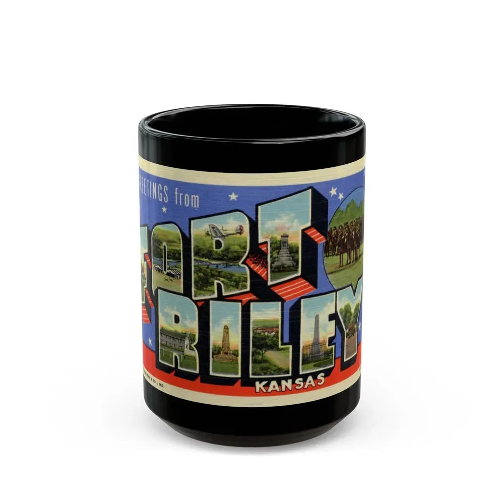 Greetings from Fort Riley Kansas (Greeting Postcards) Black Coffee Mug 15oz - Go Mug Yourself