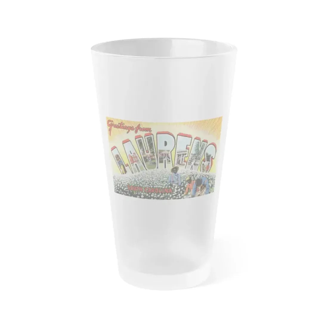 Greetings from Laurens South Carolina (Greeting Postcards) Frosted Pint Glass 16oz 16oz Frosted - Go Mug Yourself
