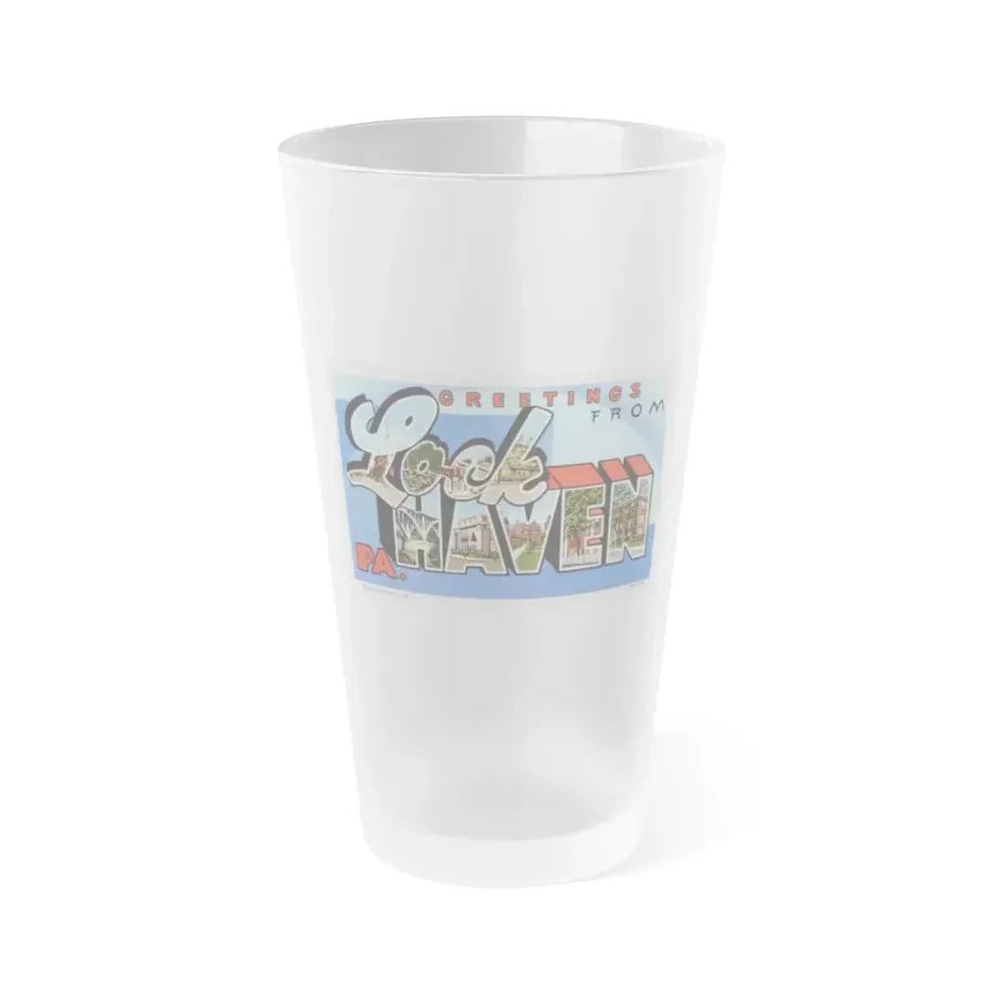 Greetings from Lock Haven PA (Greeting Postcards) Frosted Pint Glass 16oz 16oz Frosted - Go Mug Yourself