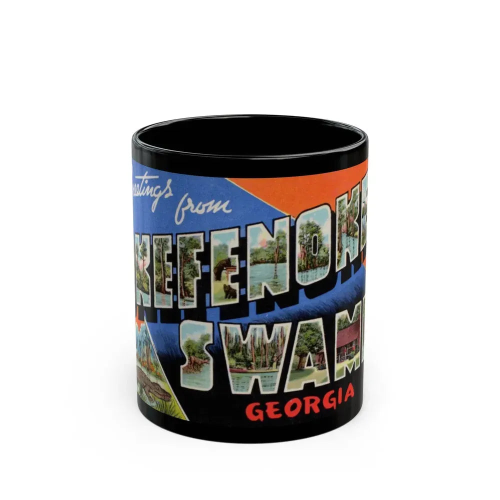Greetings from Okefenokee Swamp Georgia (Greeting Postcards) Black Coffee Mug 11oz - Go Mug Yourself