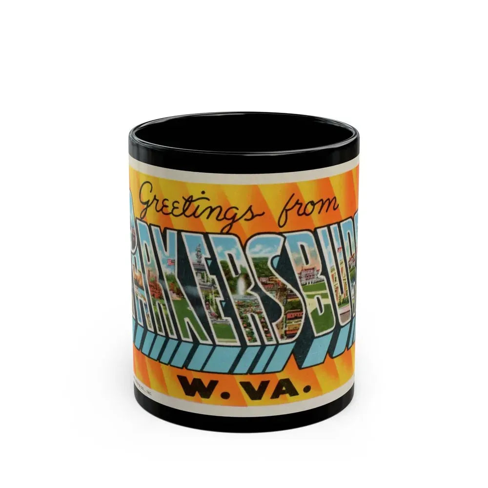 Greetings from Parkersburg W Va (Greeting Postcards) Black Coffee Mug 11oz - Go Mug Yourself
