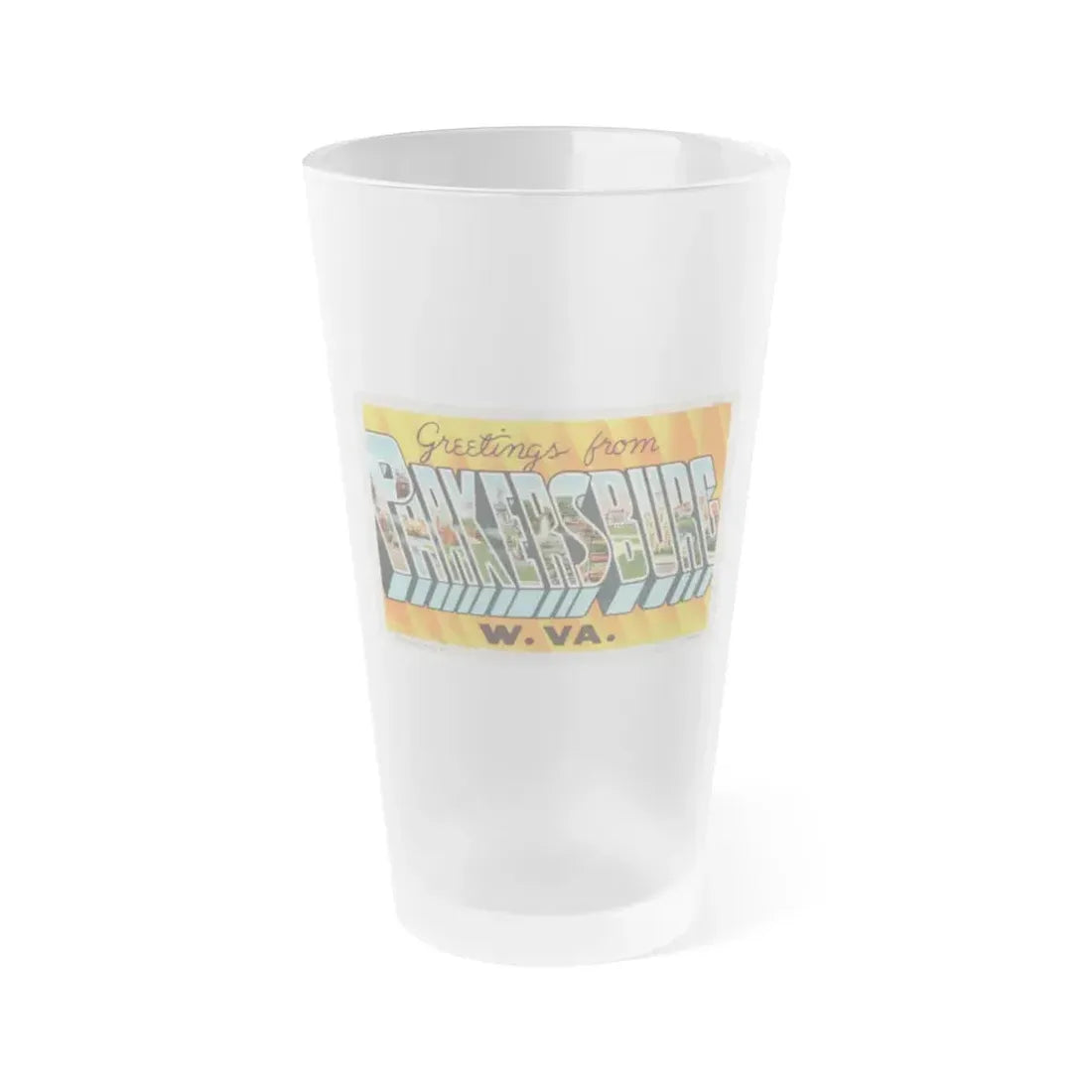 Greetings from Parkersburg W Va (Greeting Postcards) Frosted Pint Glass 16oz 16oz Frosted - Go Mug Yourself