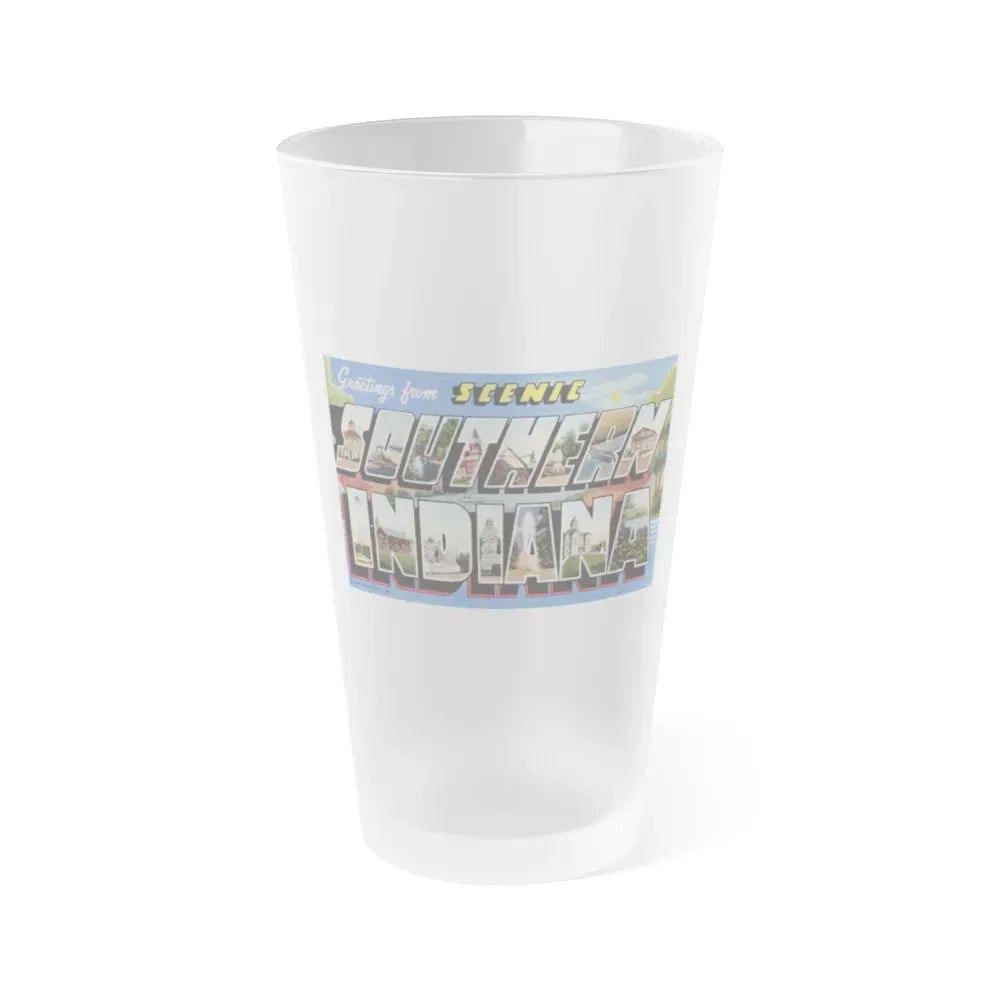 Greetings from scenic Southern Indiana (Greeting Postcards) Frosted Pint Glass 16oz 16oz Frosted - Go Mug Yourself