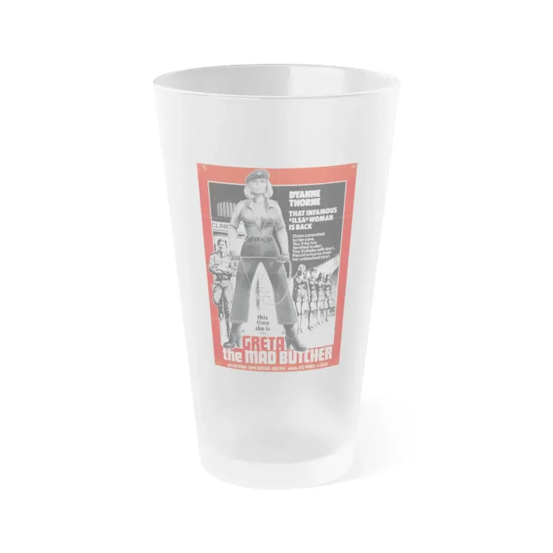 GRETA THE MAD BUTCHER (ILSA THE WICKED WARDEN) 1977 Movie Poster - Frosted Pint Glass 16oz 16oz Frosted - Go Mug Yourself