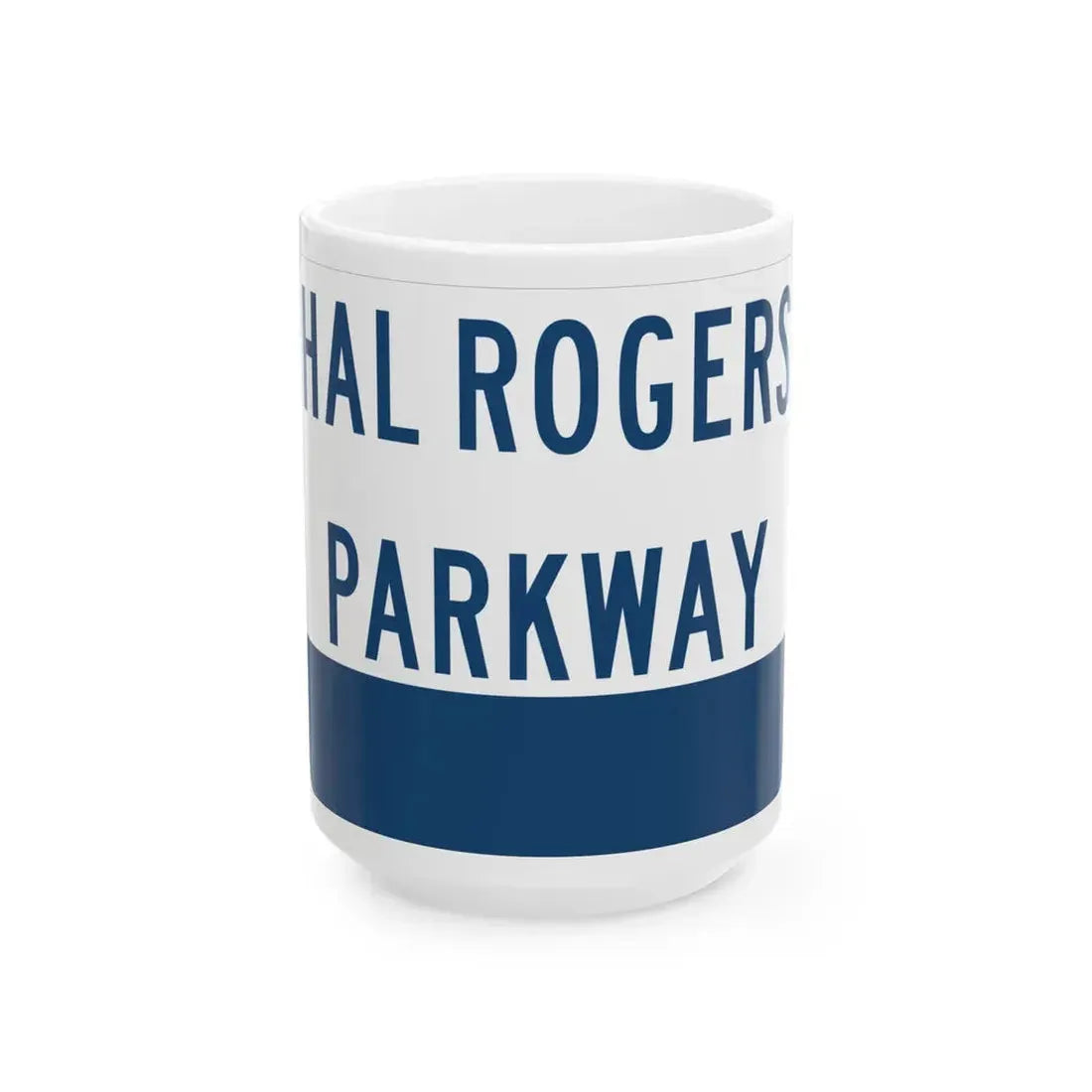 Hal Rogers Parkway (Kentucky) (Road Sign) White Coffee Mug 15oz - Go Mug Yourself