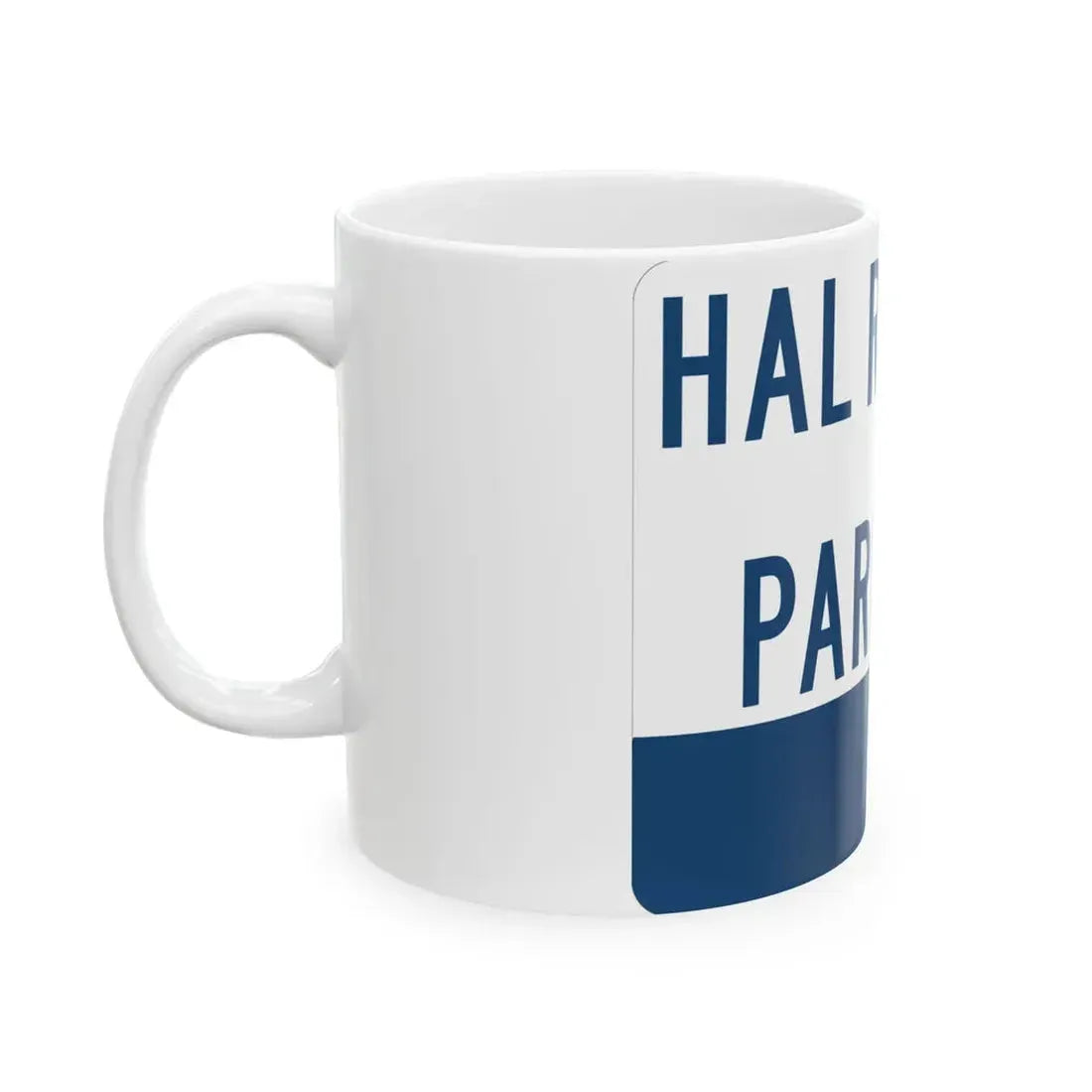 Hal Rogers Parkway (Kentucky) (Road Sign) White Coffee Mug - Go Mug Yourself
