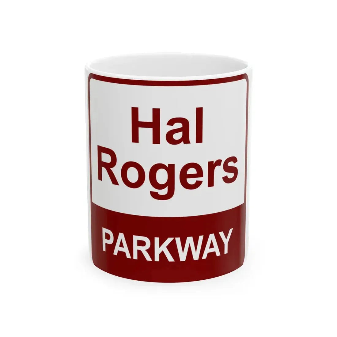 Hal Rogers Parkway maroon (Kentucky) (Road Sign) White Coffee Mug 11oz - Go Mug Yourself