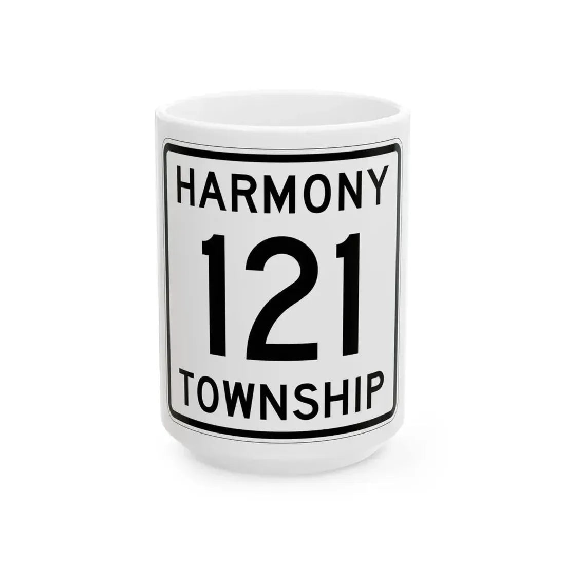 Harmony Township Route 121 Morrow County Ohio (Ohio) (Road Sign) White Coffee Mug 15oz - Go Mug Yourself