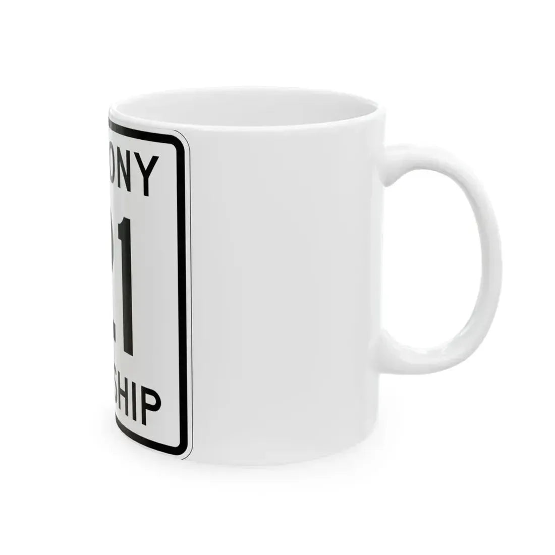 Harmony Township Route 121 Morrow County Ohio (Ohio) (Road Sign) White Coffee Mug - Go Mug Yourself