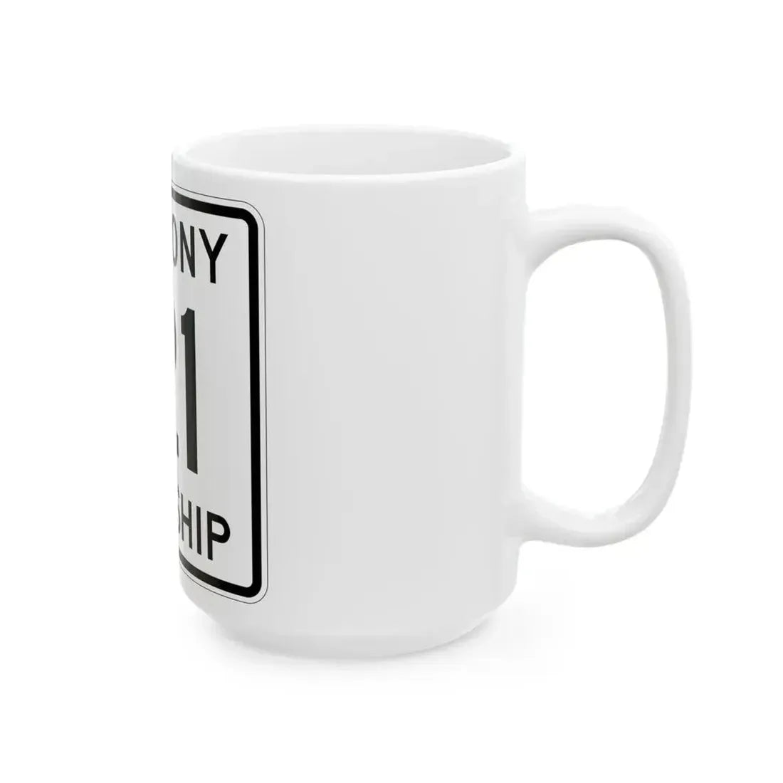 Harmony Township Route 121 Morrow County Ohio (Ohio) (Road Sign) White Coffee Mug - Go Mug Yourself