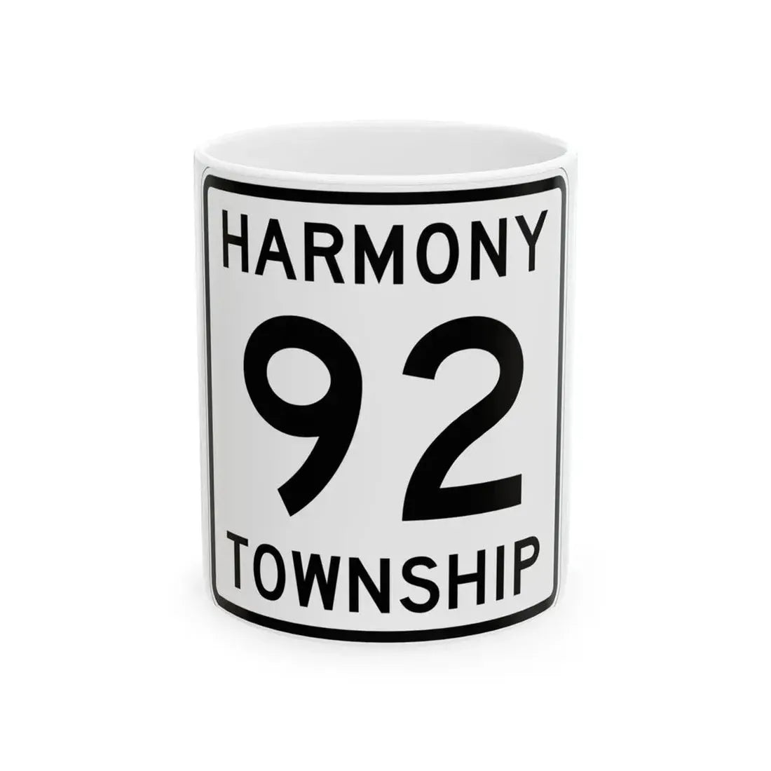 Harmony Township Route 92 Morrow County Ohio (Ohio) (Road Sign) White Coffee Mug 11oz - Go Mug Yourself