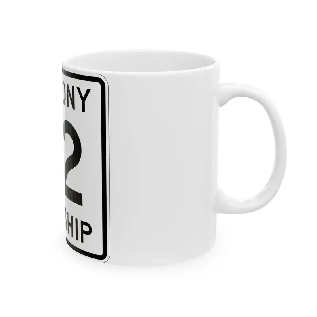 Harmony Township Route 92 Morrow County Ohio (Ohio) (Road Sign) White Coffee Mug - Go Mug Yourself