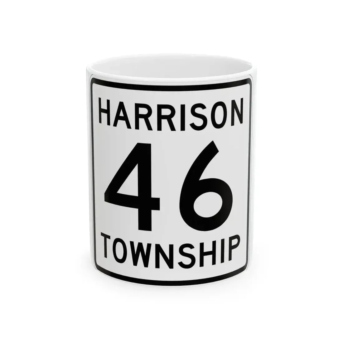 Harrison Township Route 46 Logan County Ohio (Ohio) (Road Sign) White Coffee Mug 11oz - Go Mug Yourself