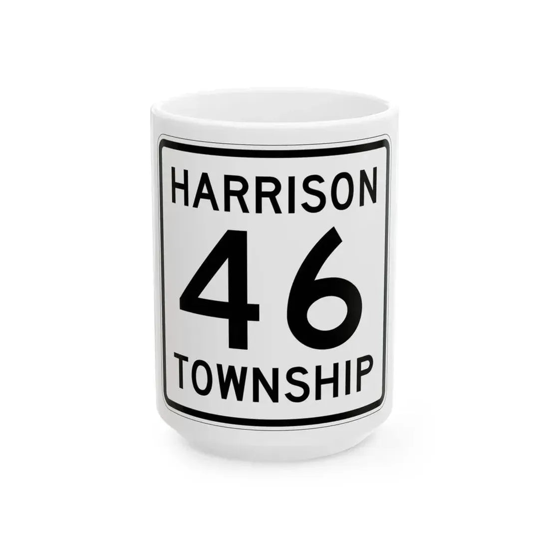 Harrison Township Route 46 Logan County Ohio (Ohio) (Road Sign) White Coffee Mug 15oz - Go Mug Yourself