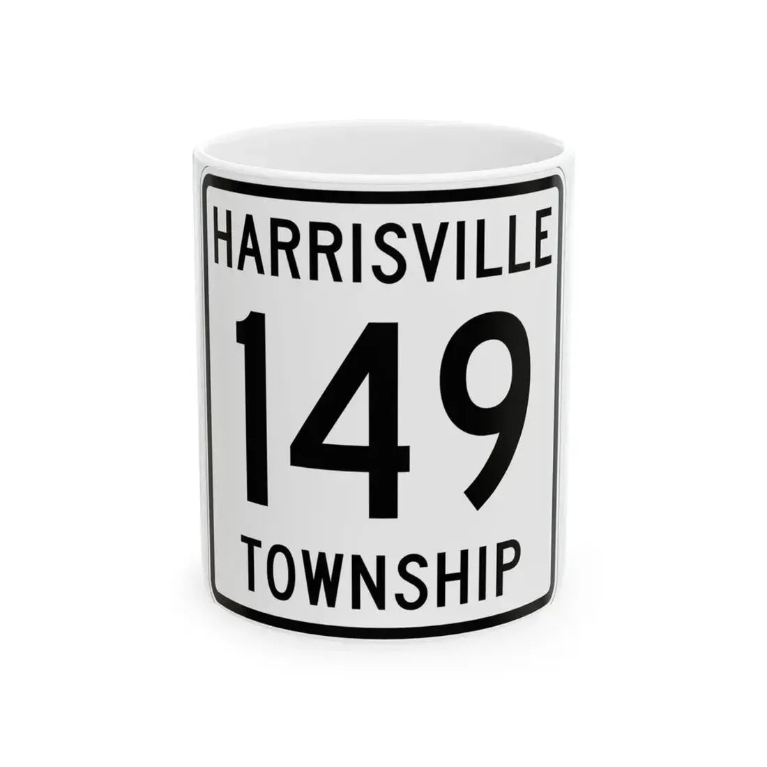 Harrisville Township Route 149 Medina County Ohio (Ohio) (Road Sign) White Coffee Mug 11oz - Go Mug Yourself